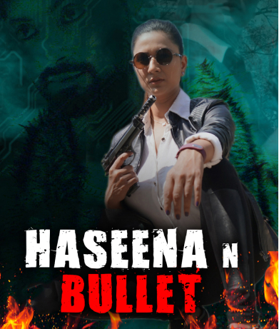 Haseena And Bullet
